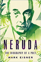 Neruda The Biography of a Poet